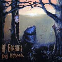 Of Dreams And Madness : Of Dreams and Madness